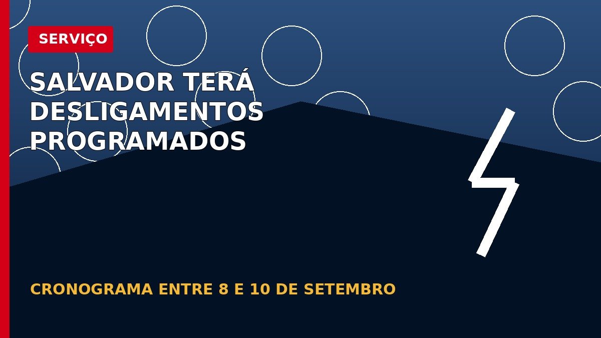 Arte editorial sobre desligamentos programados de energia em Salvador
